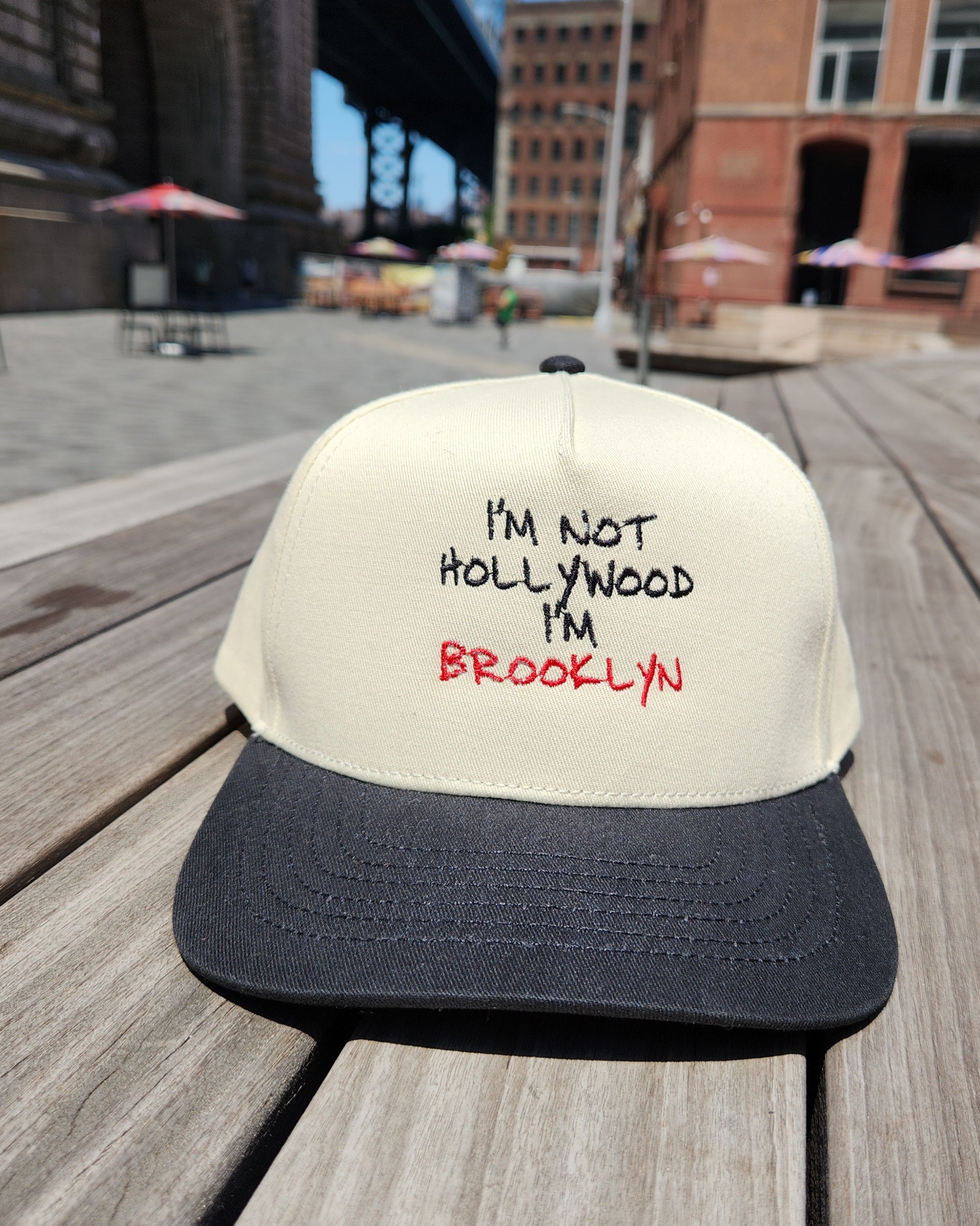 "I'm Not Hollywood I'm Brooklyn" Hat