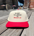 "I'm Not Hollywood I'm Brooklyn" Hat