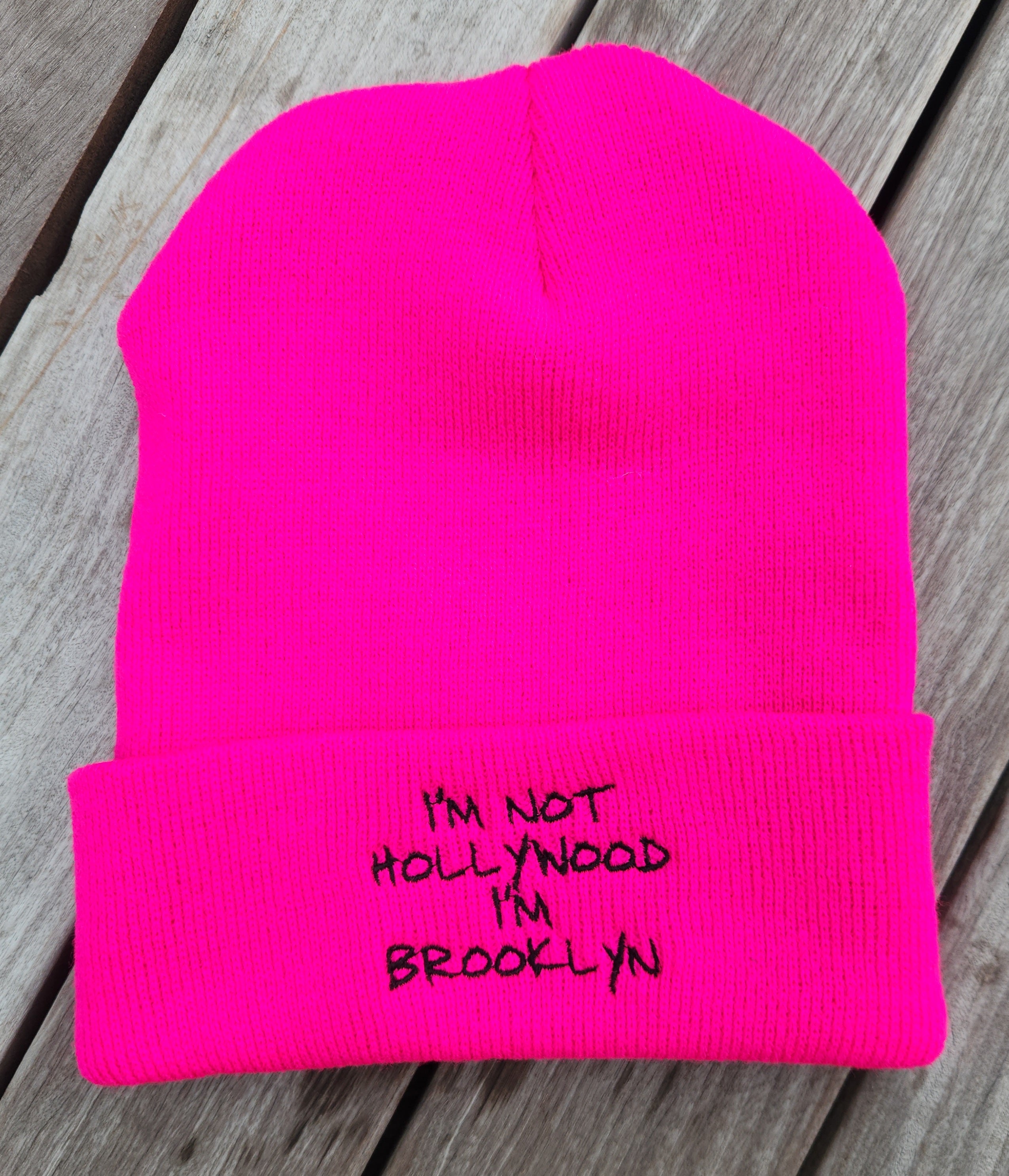 "I'm Not Hollywood I'm Brooklyn" Pink Beanie