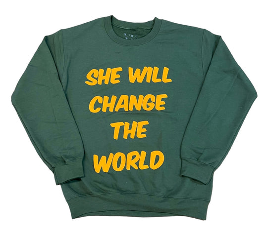 "SHE WILL CHANGE THE WORLD" GREEN