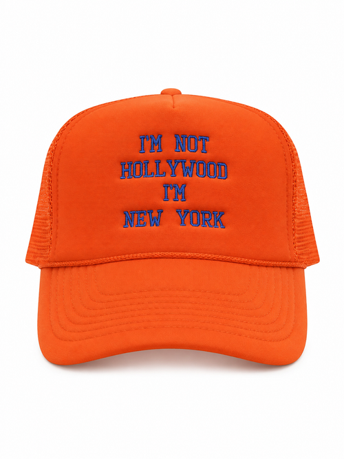 "I'M NOT HOLLYWOOD I'M NEW YORK " TRUCKER HOT
